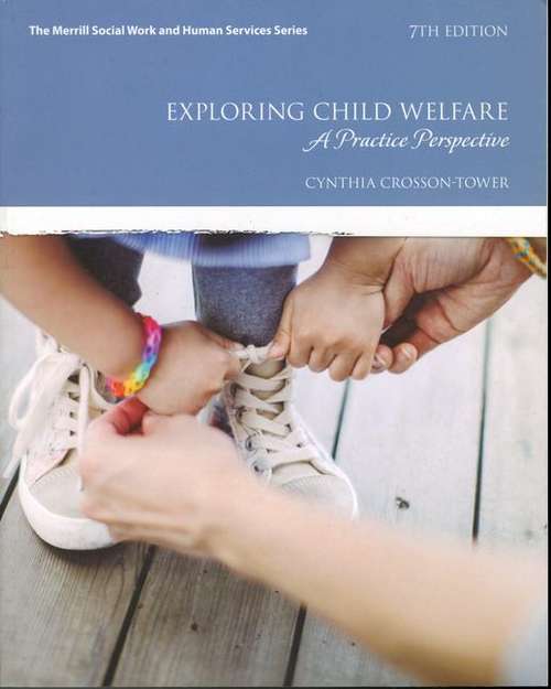 Book cover of Exploring Child Welfare: A Practice Perspective (Seventh Edition)