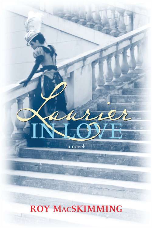 Book cover of Laurier in Love: A Novel