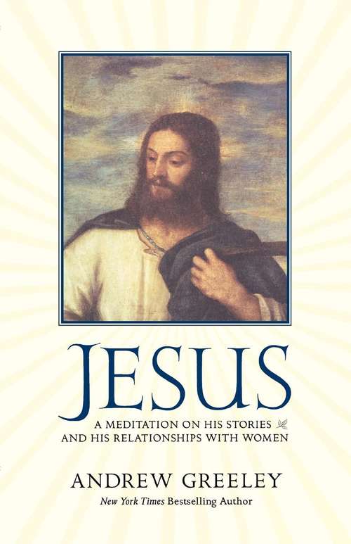 Book cover of Jesus: A Meditation on His Stories and His Relationships with Women