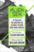 Alien Sex: 19 Tales by the Masters of Science Fiction and Dark Fantasy