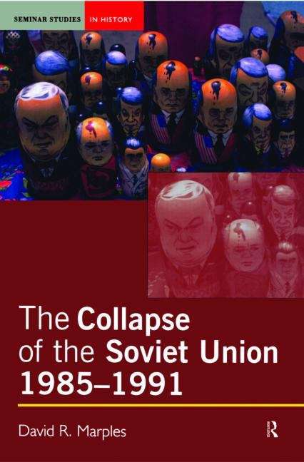 Book cover of The Collapse of the Soviet Union, 1985-1991