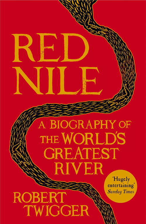 Book cover of Red Nile: The Biography of the World's Greatest River