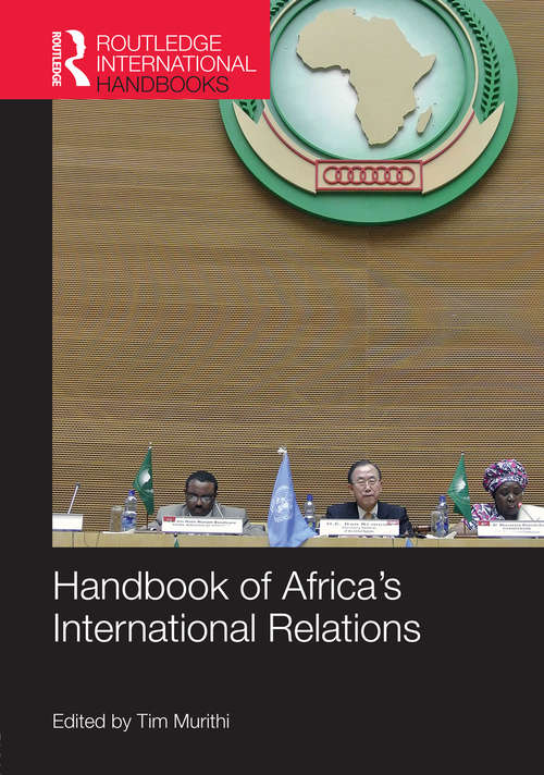 Book cover of Handbook of Africa's International Relations (Routledge International Handbooks Ser.)