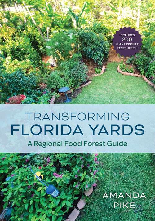 Book cover of Transforming Florida Yards: A Regional Food Forest Guide