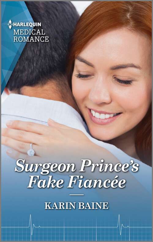 Book cover of Surgeon Prince's Fake Fiancée (Royal Docs #1)