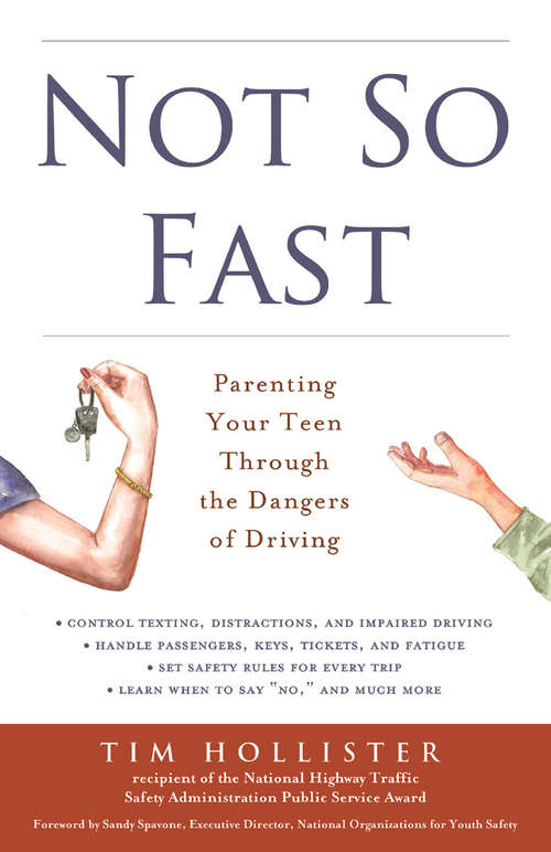 Book cover of Not So Fast: Parenting Your Teen Through the Dangers of Driving