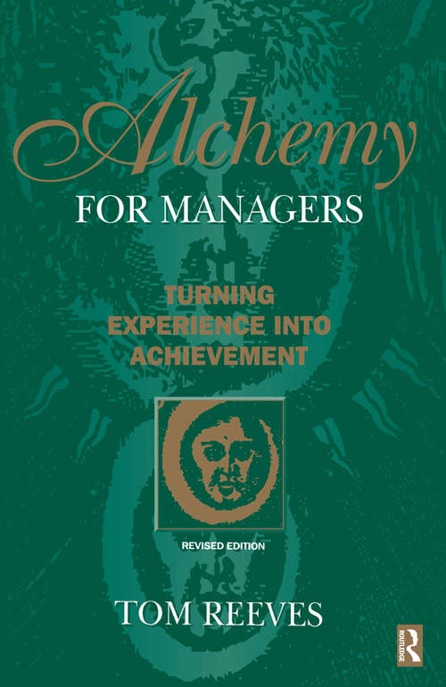 Book cover of Alchemy for Managers: Turning Experience Into Achievement (2)