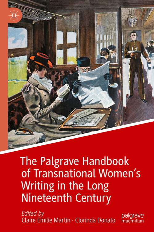 Book cover of The Palgrave Handbook of Transnational Women’s Writing in the Long Nineteenth Century (2024)