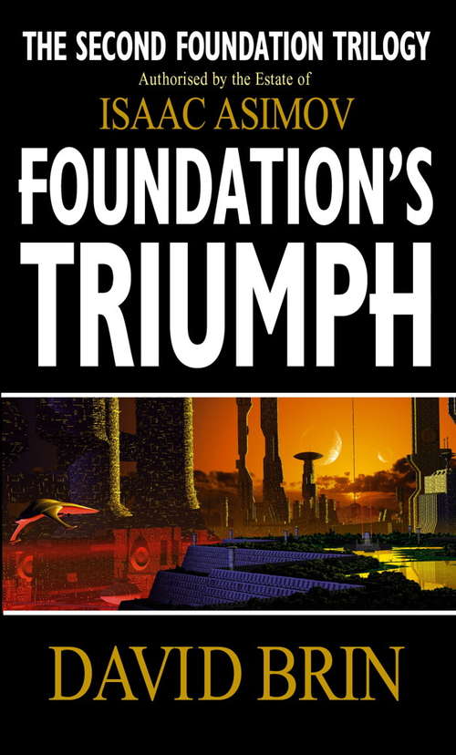 Foundation's Triumph (Second Foundation Trilogy Ser.)