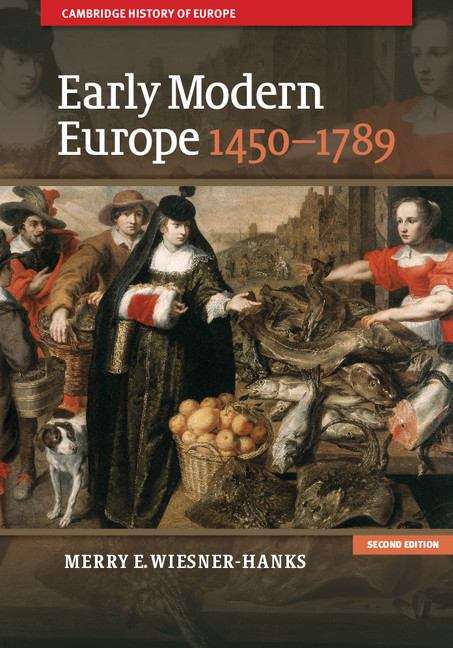 Early Modern Europe 1450-1789 (Cambridge History of Europe)