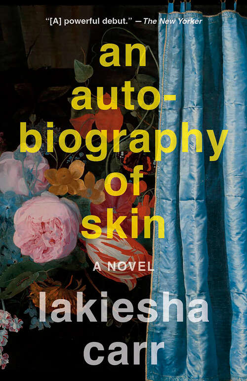 Book cover of An Autobiography of Skin: A Novel