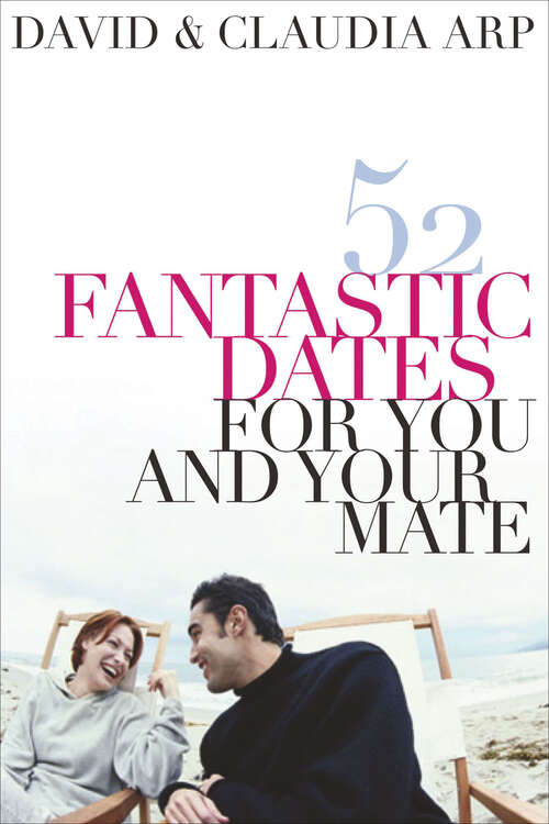 Cover image of 52 Fantastic Dates for You and Your Mate