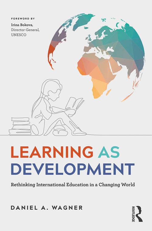 Book cover of Learning as Development: Rethinking International Education in a Changing World