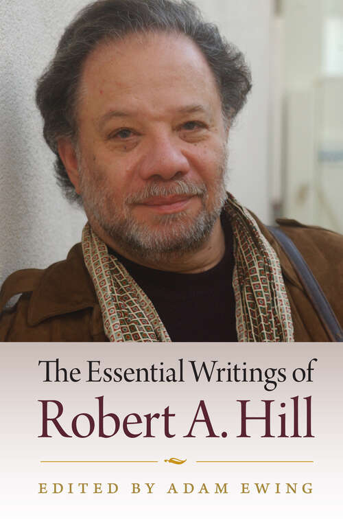 Book cover of The Essential Writings of Robert A. Hill