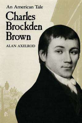 Book cover of Charles Brockden Brown: An American Tale