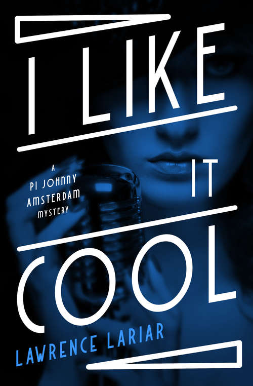 Book cover of I Like It Cool (The PI Johnny Amsterdam Mysteries #2)