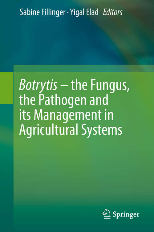 Book cover of Botrytis - the Fungus, the Pathogen and its Management in Agricultural Systems