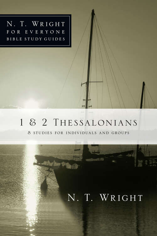 Book cover of 1 and 2 Thessalonians (N. T. Wright for Everyone Bible Study Guides)