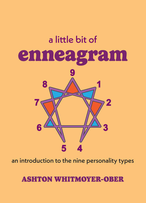 Book cover of A Little Bit of Enneagram: An Introduction to the Nine Personality Types (Little Bit Series)