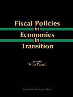 Book cover of Fiscal Policies in Economies in Transition