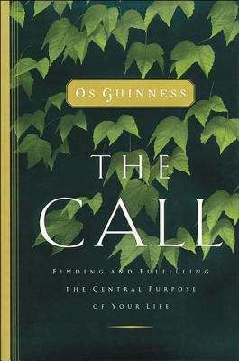 Book cover of The Call: Finding and Fulfilling the Central Purpose of Your Life