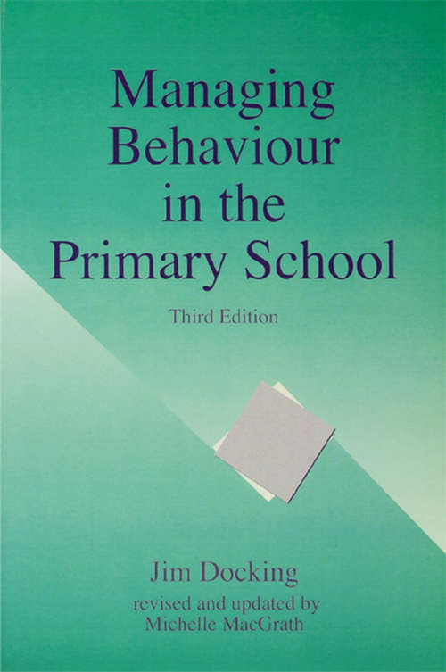 Managing Behaviour in the Primary School, Third Edition
