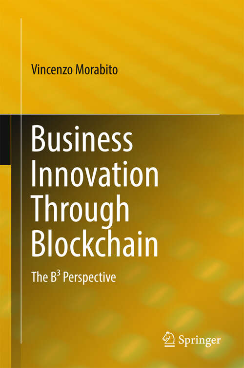 Book cover of Business Innovation Through Blockchain: The B³ Perspective (1st ed. 2017)