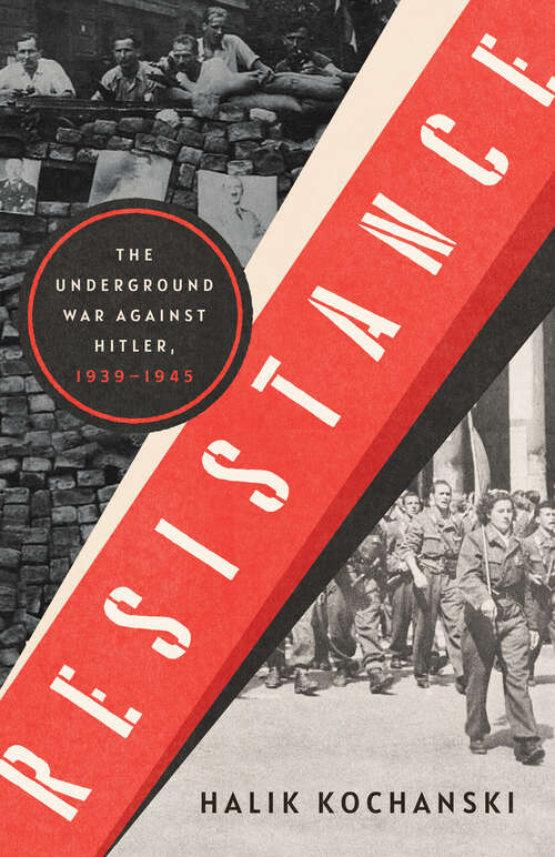Book cover of Resistance: The Underground War Against Hitler, 1939-1945