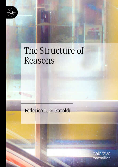 Book cover of The Structure of Reasons