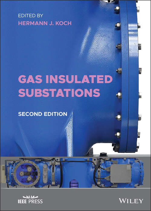 Gas Insulated Substations (IEEE Press)