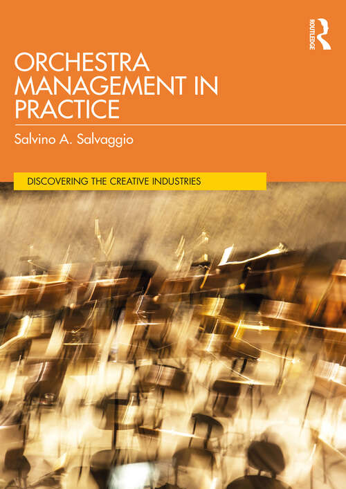 Book cover of Orchestra Management in Practice (Discovering the Creative Industries)