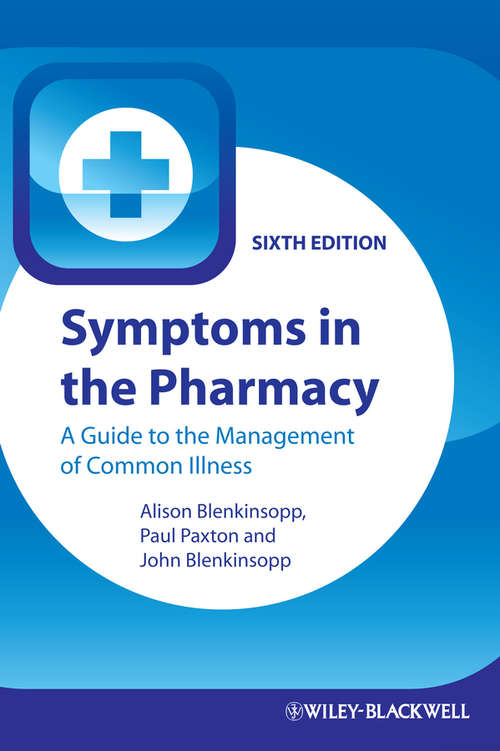 Symptoms in the Pharmacy: A Guide to the Management of Common Illness