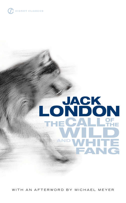 Book cover of The Call of the Wild and White Fang