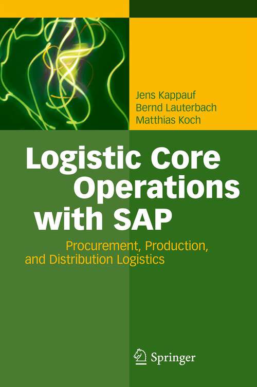 Book cover of Logistic Core Operations with SAP: Procurement, Production and Distribution Logistics