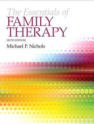 Book cover of The Essentials of Family Therapy (Sixth Edition)