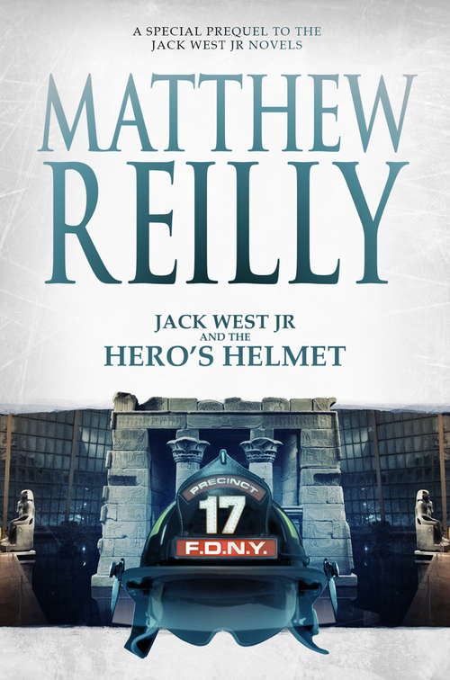 Book cover of Jack West Jr and the Hero's Helmet