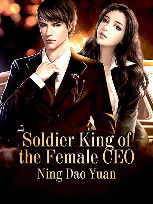 Book cover of Soldier King of the Female CEO: Volume 8 (Volume 8 #8)