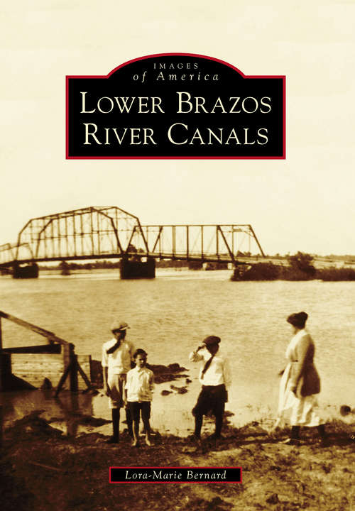 Lower Brazos River Canals