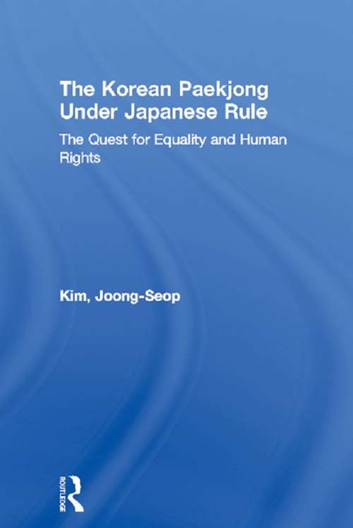 The Korean Paekjong Under Japanese Rule: The Quest for Equality and Human Rights
