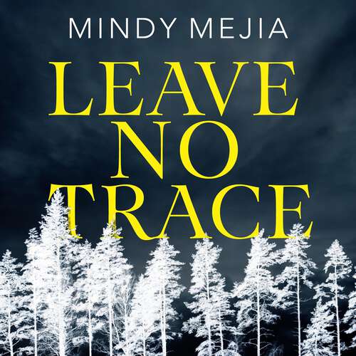 Book cover of Leave No Trace: An unputdownable thriller packed with suspense and dark family secrets