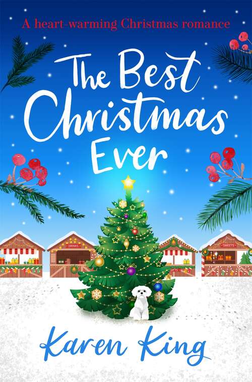 Book cover of The Best Christmas Ever: a feel-good festive romance to warm your heart this Christmas