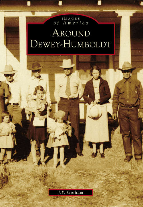 Book cover of Around Dewey-Humboldt (Images of America)