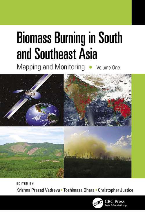 Book cover of Biomass Burning in South and Southeast Asia: Mapping and Monitoring, Volume One