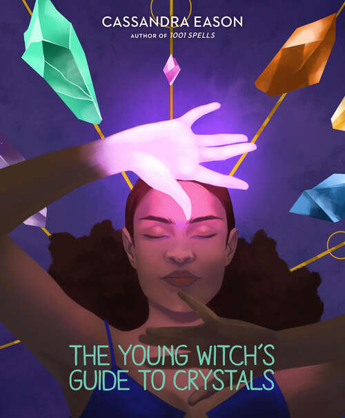 Book cover of The Young Witch's Guide to Crystals (The Young Witch's Guides #1)