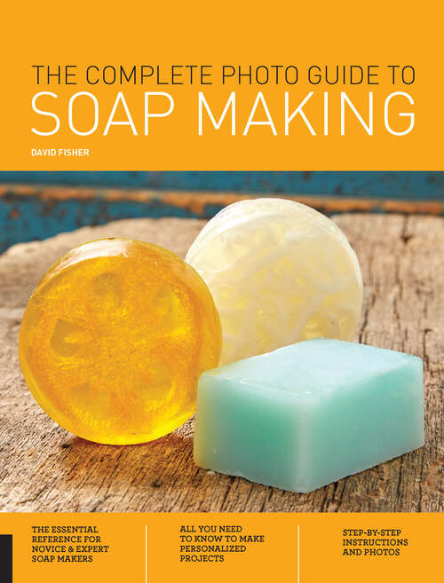 Book cover of The Complete Photo Guide to Soap Making