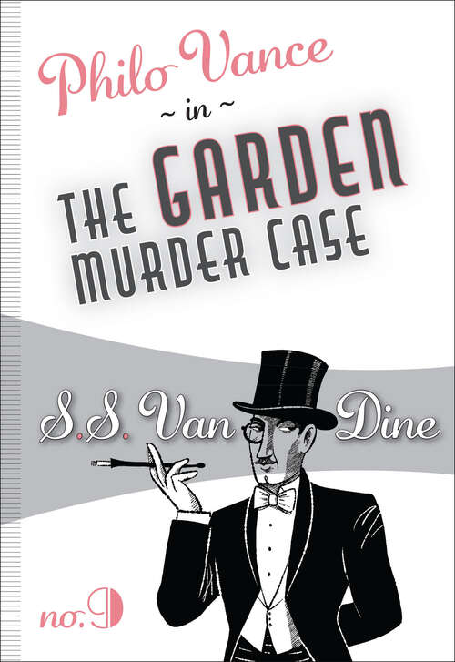The Garden Murder Case: Philo Vance #9 (Philo Vance #9)