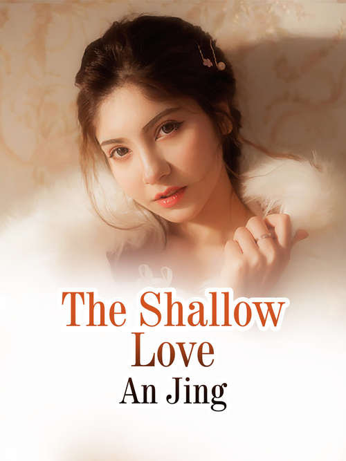 The Shallow Love: Volume 1 (Volume 1 #1)