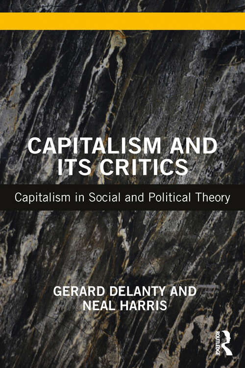 Book cover of Capitalism and its Critics: Capitalism in Social and Political Theory
