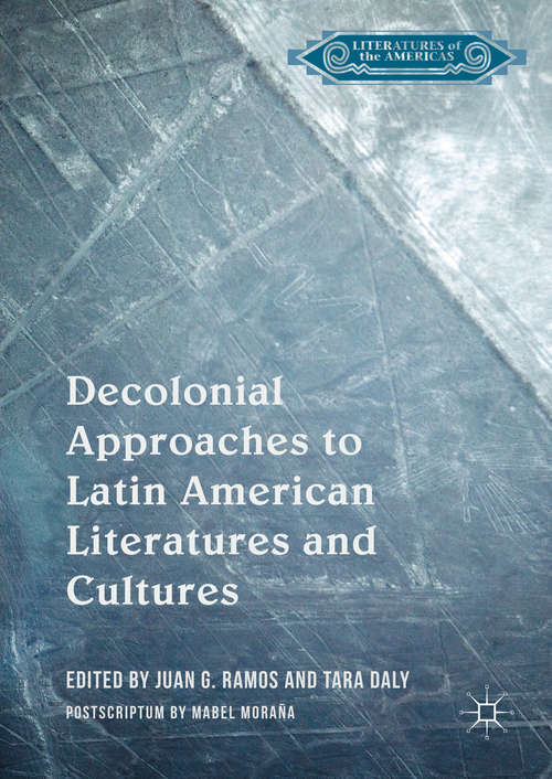 Book cover of Decolonial Approaches to Latin American Literatures and Cultures