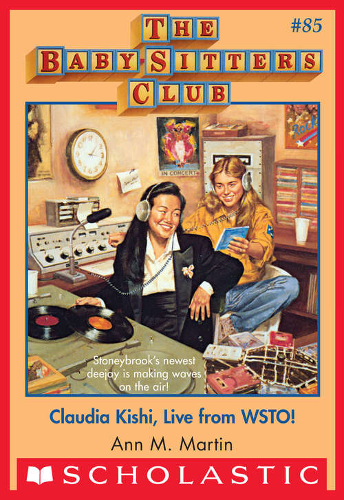 Book cover of The Baby-Sitters Club #85: Claudia Kishi, Live from WSTO!